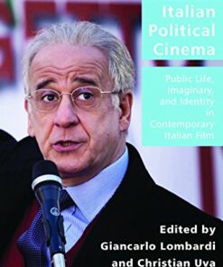Italian Political Cinema: Public Life Imaginary and Identity in Contemporary Italian Film