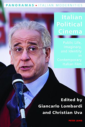Italian Political Cinema: Public Life Imaginary and Identity in Contemporary Italian Film