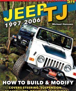 Jeep TJ 1997-2006: How to Build & Modify
