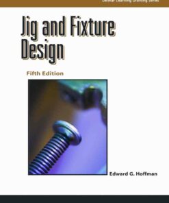 Jig and Fixture Design 5th Edition