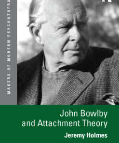 John Bowlby and Attachment Theory