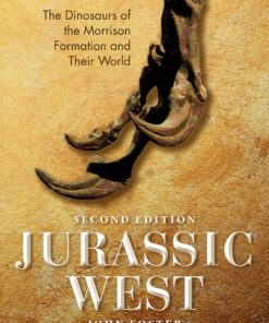 Jurassic West Second Edition: The Dinosaurs of the Morrison Formation and Their World