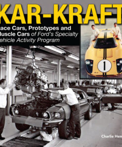 Kar-Kraft: Race Cars Prototypes and Muscle Cars of Ford's Special Vehicle Activity Program