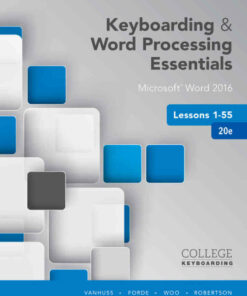 Keyboarding and Word Processing Essentials Lessons 1-55: Microsoft? Word 2016 20th Edition