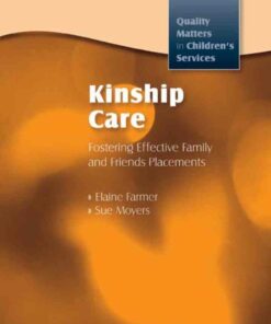 Kinship Care: Fostering Effective Family and Friends Placements