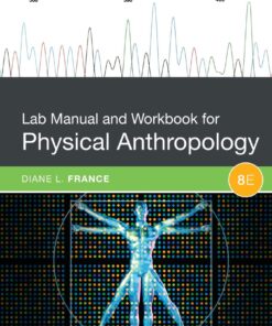 Lab Manual and Workbook for Physical Anthropology 8th Edition