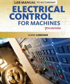 Lab Manual for Lobsiger's Electrical Control for Machines 7th Edition