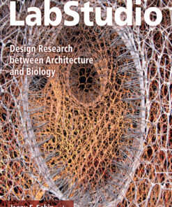 LabStudio: Design Research between Architecture and Biology