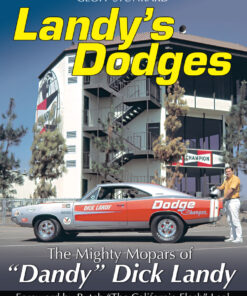 Landy's Dodges: The Mighty Mopars of "Dandy" Dick Landy