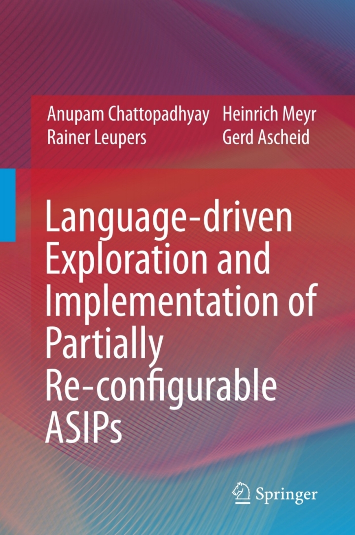 Language-driven Exploration and Implementation of Partially Re-configurable ASIPs