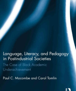 Language Literacy and Pedagogy in Postindustrial Societies: The Case of Black Academic Underachievement