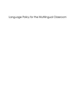 Language Policy for the Multilingual Classroom: Pedagogy of the Possible