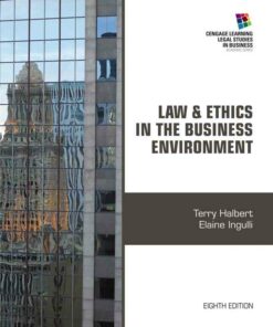 Law and Ethics in the Business Environment 8th Edition