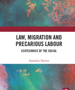Law Migration and Precarious Labour: Ecotechnics of the Social