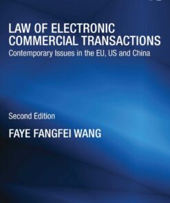 Law of Electronic Commercial Transactions: Contemporary Issues in the EU US and China