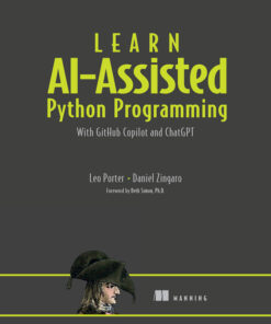 Learn AI-assisted Python Programming: With GitHub Copilot and ChatGPT