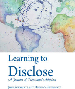 Learning to Disclose: A Journey of Transracial Adoption