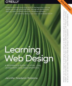 Learning Web Design: A Beginner's Guide to HTML CSS JavaScript and Web Graphics