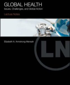 Lecture Notes Global Health: Issues Challenges and Global Action