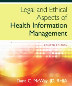 Legal and Ethical Aspects of Health Information Management 4th Edition