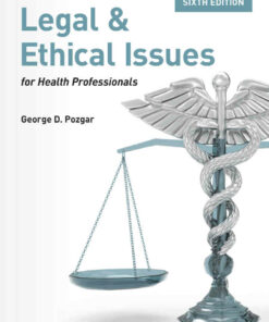 Legal and Ethical Issues for Health Professionals 6th Edition