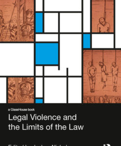 Legal Violence and the Limits of the Law: Cruel and Unusual