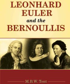 Leonhard Euler and the Bernoullis: Mathematicians from Basel