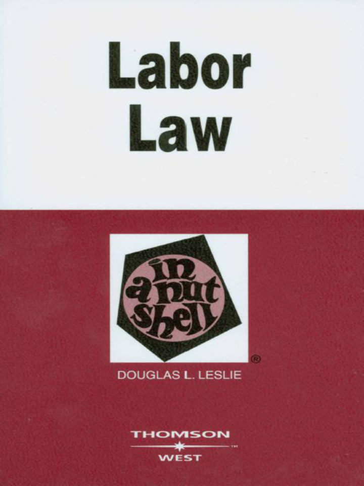 Leslie's Labor Law in a Nutshell 5th