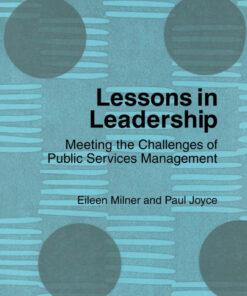 Lessons in Leadership: Meeting the Challenges of Public Service Management
