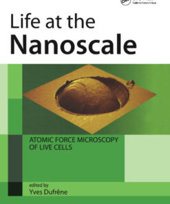 Life at the Nanoscale : Atomic Force Microscopy of Live Cells