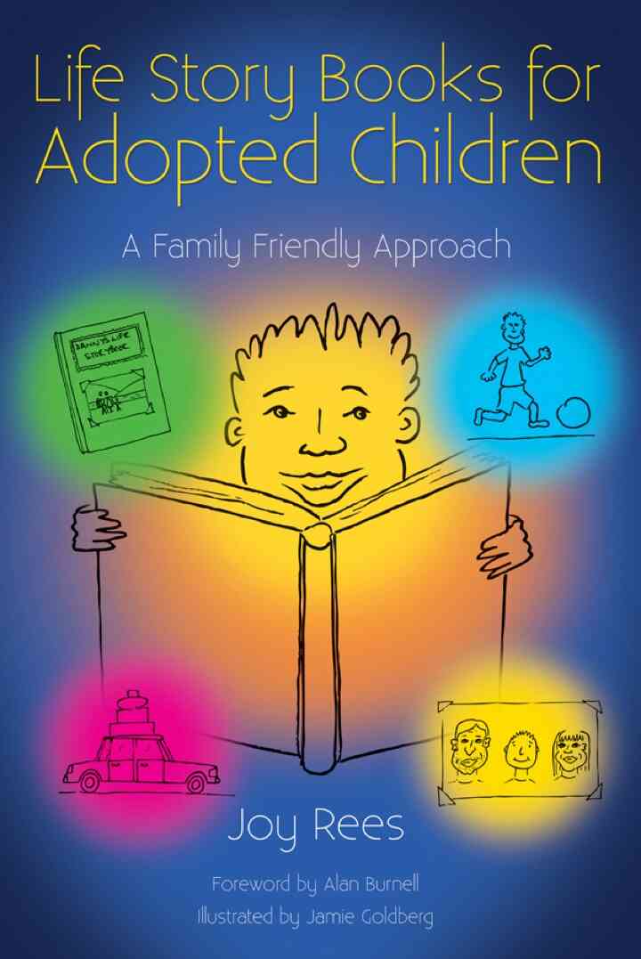Life Story Books for Adopted Children: A Family Friendly Approach