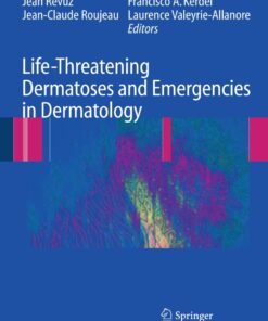 Life-Threatening Dermatoses and Emergencies in Dermatology
