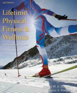 Lifetime Physical Fitness and Wellness: A Personalized Program 13th Edition