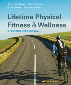 Lifetime Physical Fitness and Wellness: A Personalized Program 15th Edition