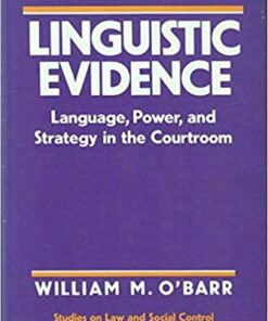 Linguistic Evidence: Language Power and Strategy in the Courtroom
