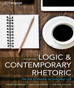 Logic and Contemporary Rhetoric: The Use of Reason in Everyday Life 13th Edition