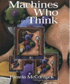 Machines Who Think: A Personal Inquiry into the History and Prospects of Artificial Intelligence