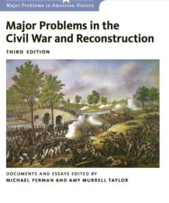 Major Problems in the Civil War and Reconstruction: Documents and Essays 3rd Edition