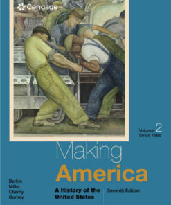 Making America: A History of the United States Volume II: Since 1865 7th Edition