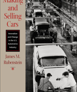 Making and Selling Cars: Innovation and Change in the U.S. Automotive Industry