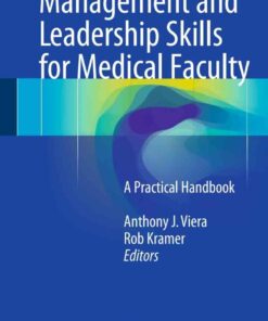 Management and Leadership Skills for Medical Faculty: A Practical Handbook