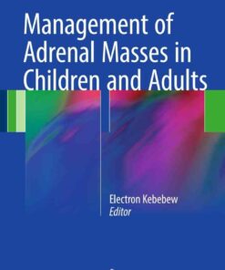Management of Adrenal Masses in Children and Adults
