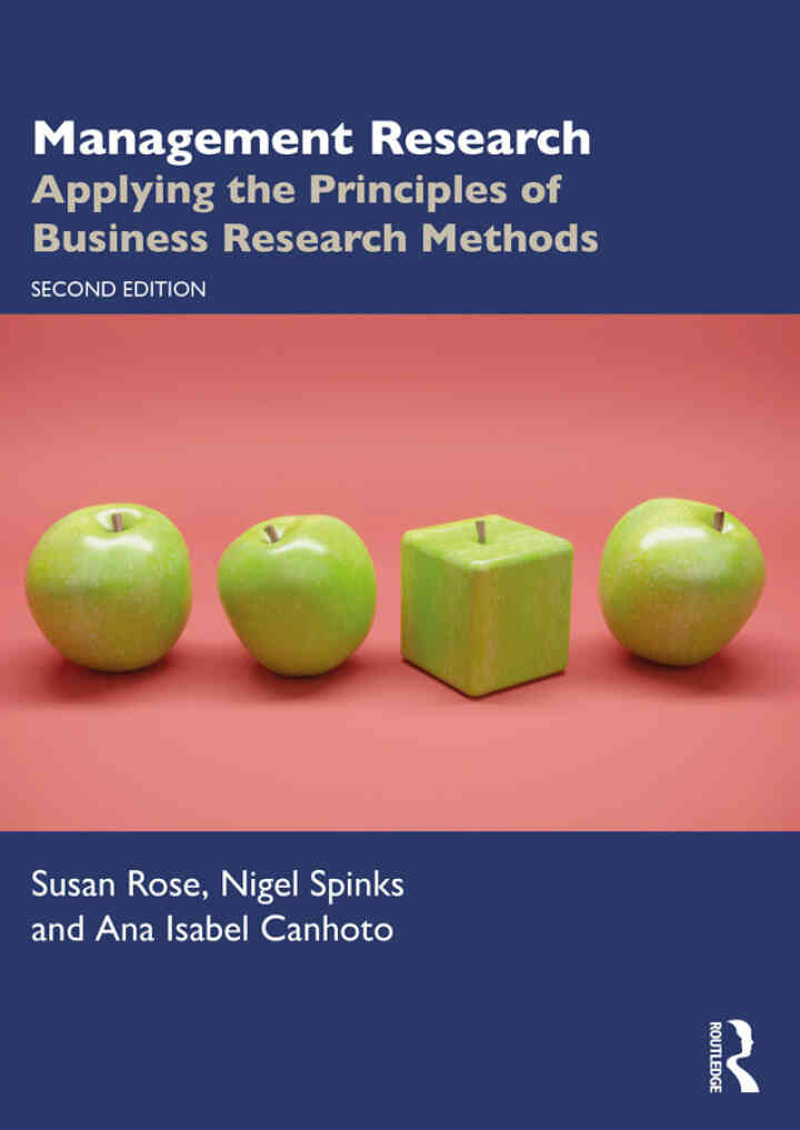 Management Research: Applying the Principles of Business Research Methods 2nd Edition