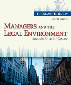 Managers and the Legal Environment: Strategies for the 21st Century 8th Edition