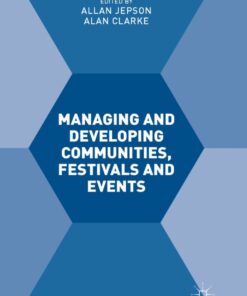 Managing and Developing Communities Festivals and Events