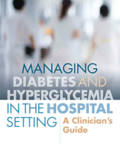 Managing Diabetes and Hyperglycemia in the Hospital Setting: A Clinician's Guide