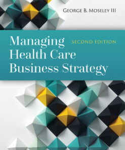 Managing Health Care Business Strategy 2nd edition