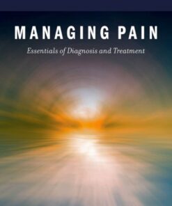 Managing Pain: Essentials of Diagnosis and Treatment