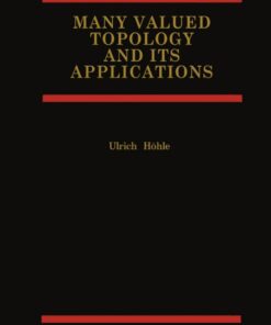 Many Valued Topology and its Applications