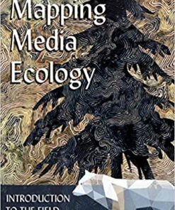 Mapping Media Ecology: Introduction to the Field